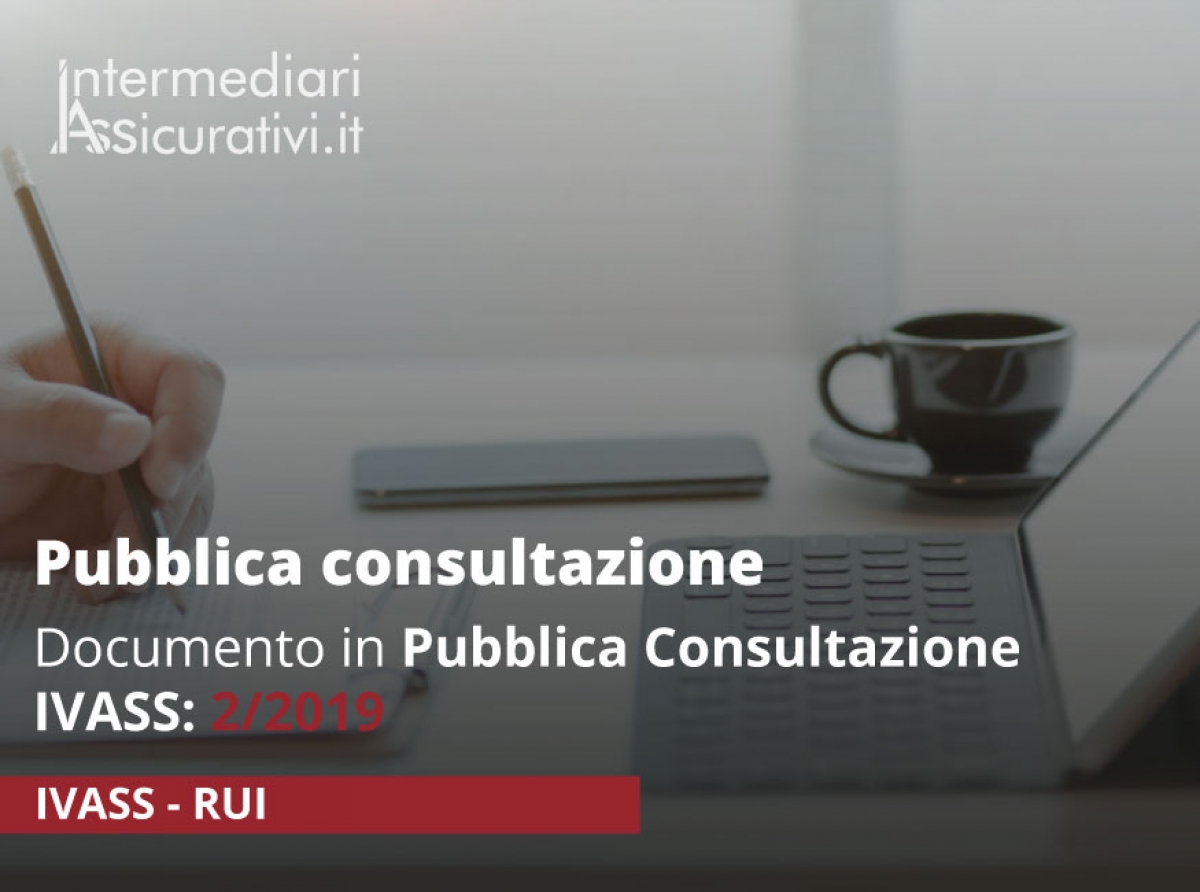 IVASS pubblica consultazione: Documento n.2/2019